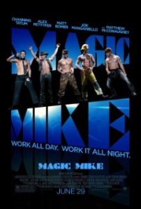 Magic Mike poster. Classy, right? 